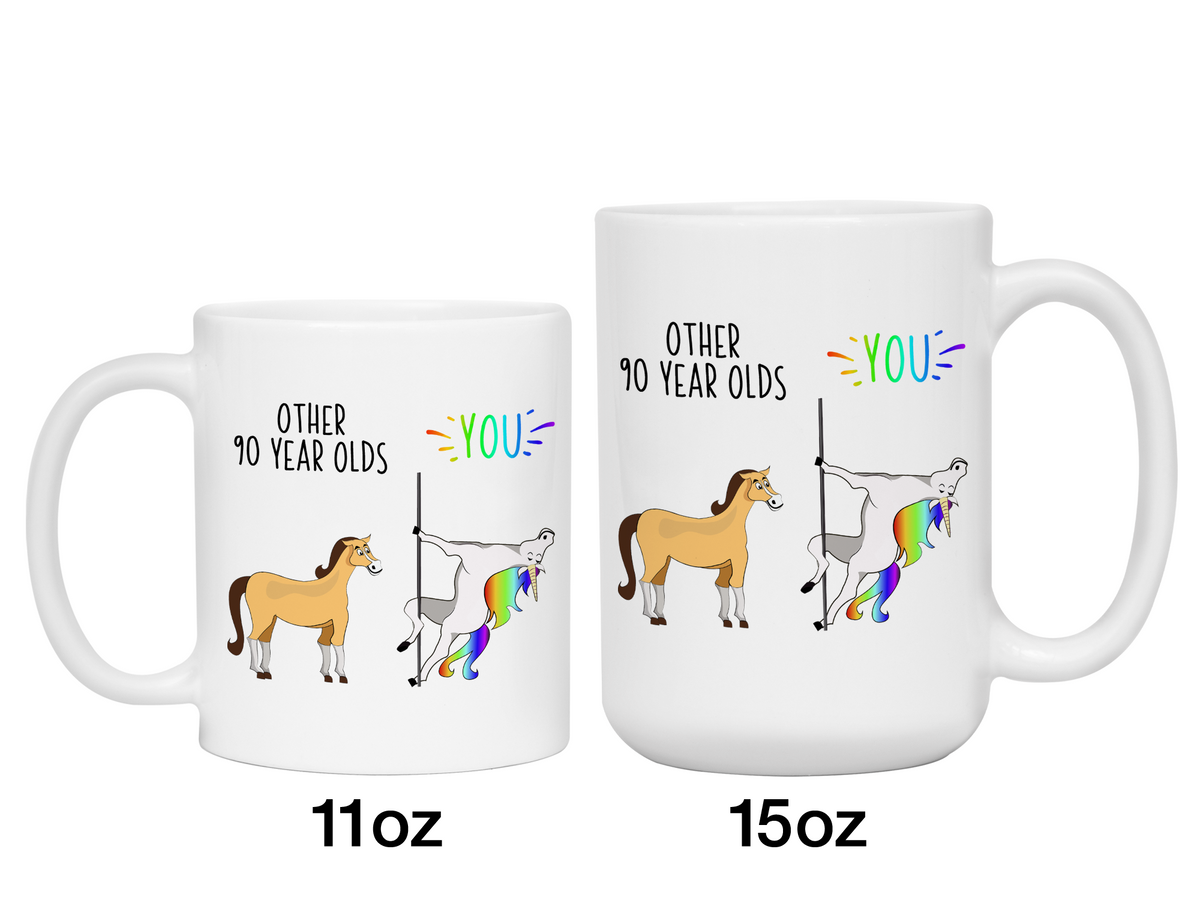 90th Birthday Gifts - Other 90 Year Olds You Funny Unicorn Coffee Mug