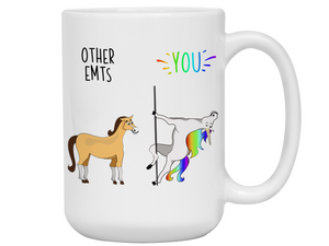 EMT Gifts - Other EMTs You Funny Unicorn Coffee Mug - Graduation/Appreciation Gifts
