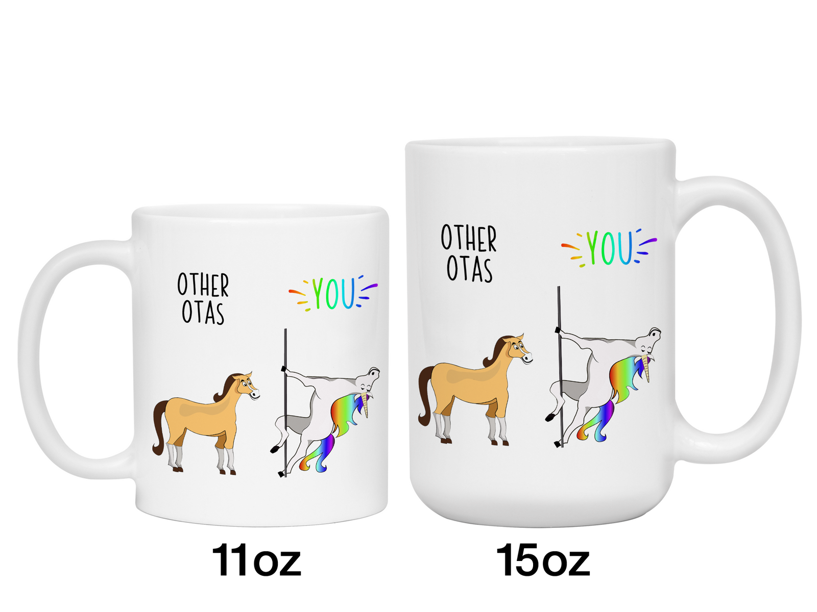 OTA Gifts - Other OTAs You Funny Unicorn Coffee Mug