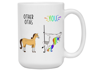 OTA Gifts - Other OTAs You Funny Unicorn Coffee Mug