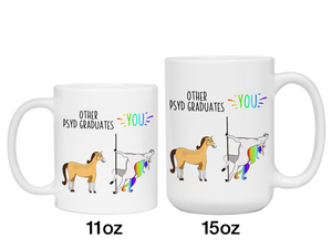 PSYD Graduate Gifts - Other PSYD Graduates You Funny Unicorn Coffee Mug - PSYD Graduation Gifts