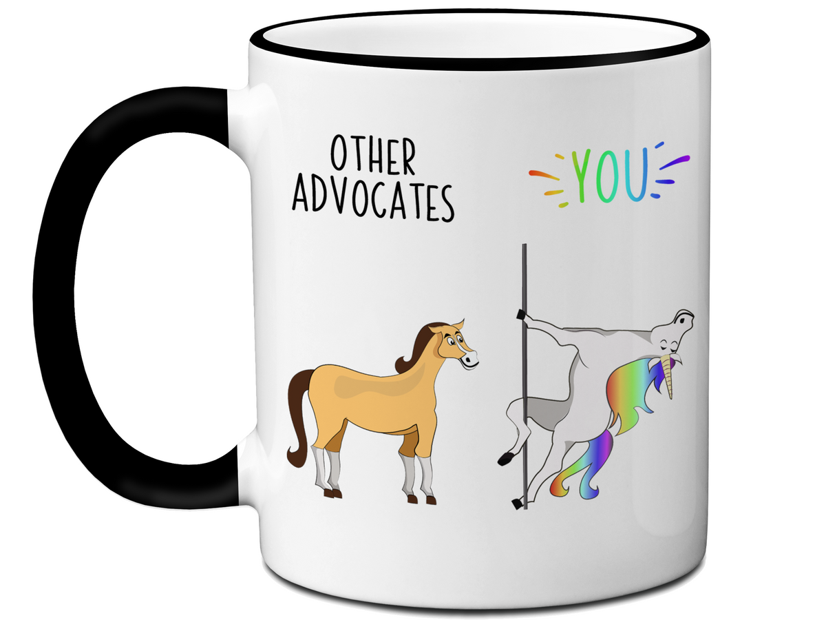 Advocate Gifts - Other Advocates You Funny Unicorn Coffee Mug