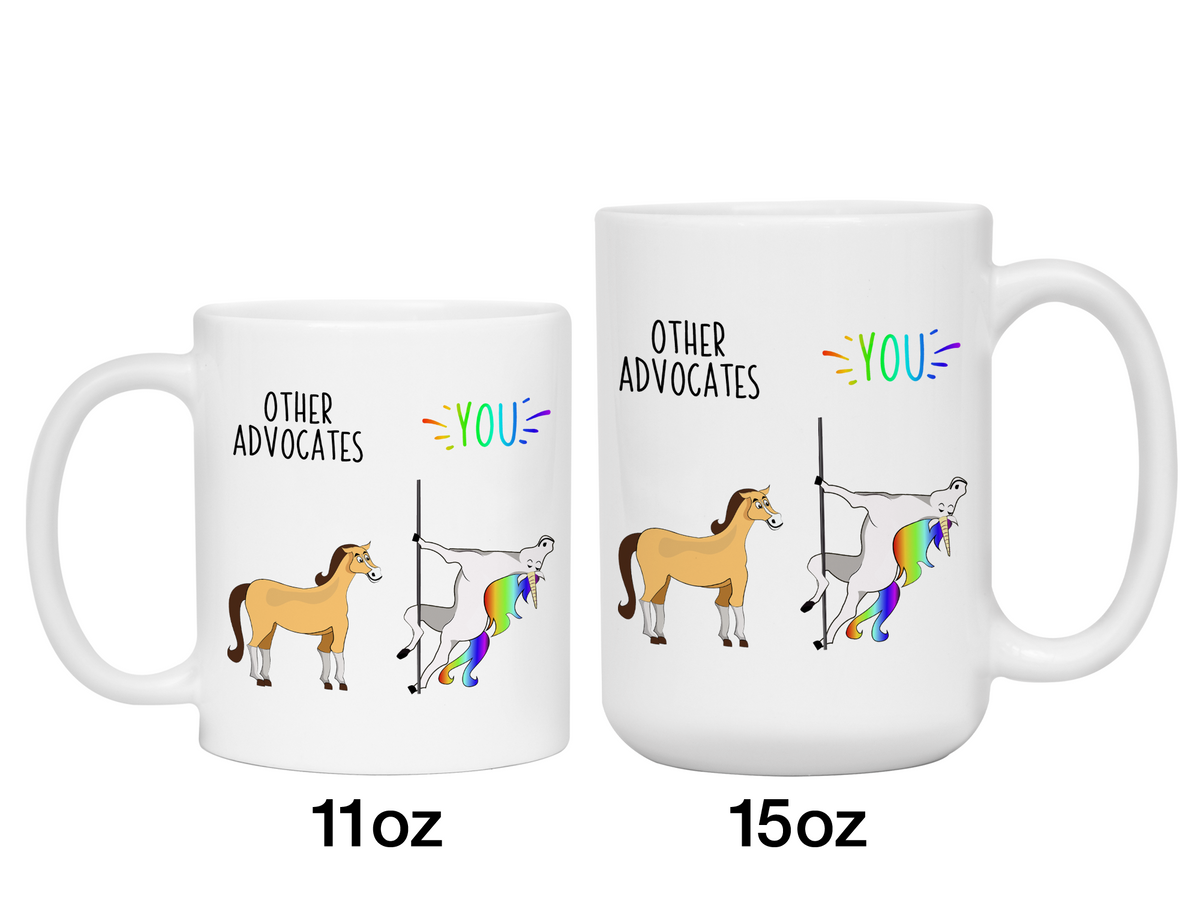 Advocate Gifts - Other Advocates You Funny Unicorn Coffee Mug