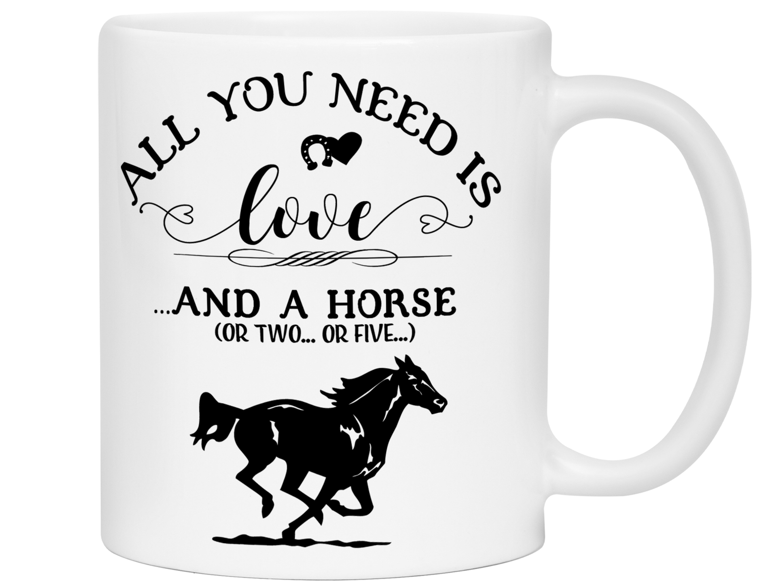 Horse Lover Funny Gifts - All You Need is Love & a Horse Coffee Mug - Horse Mom Mug