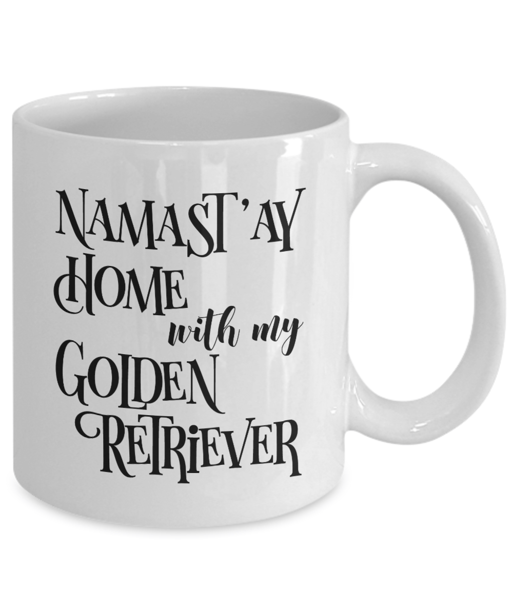 Namast'ay Home With My Golden Retriever Funny Coffee Mug Tea Cup Dog Lover/Owner Gift Idea