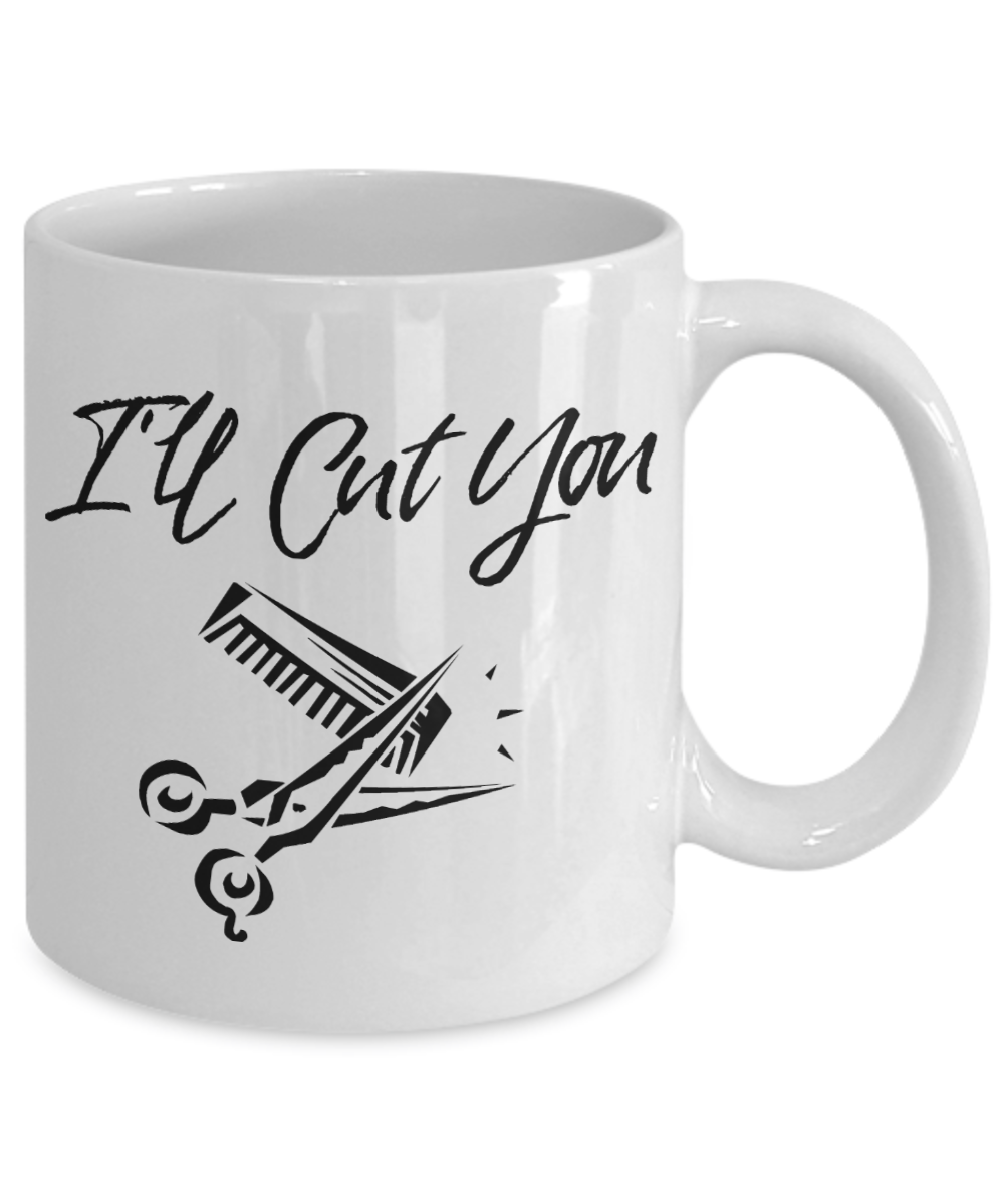 I'll cut you funny coffee mug