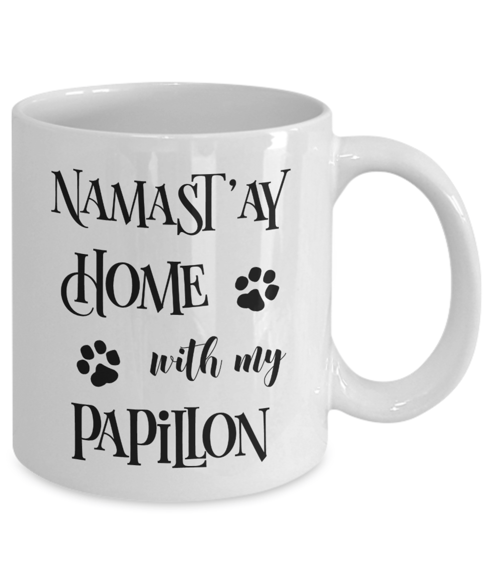 Namast'ay Home With My Papillon Funny Coffee Mug Tea Cup Dog Lover/Owner Gift Idea