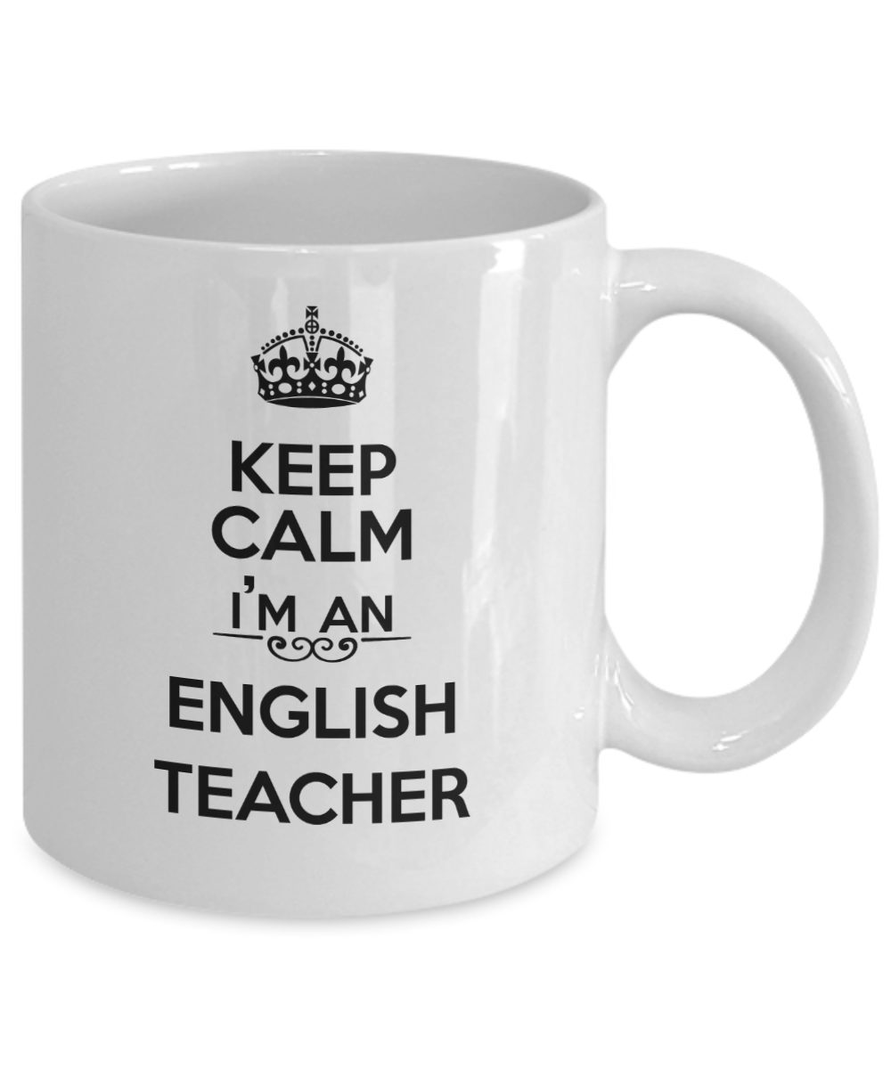 Keep Calm I'm an English Teacher Coffee Mug 11oz