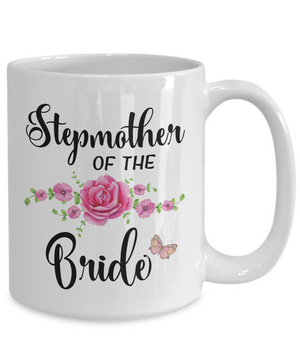 Stepmother of the Bride Coffee Mug  Tea Cups | Bride's Stepmom Gift Idea