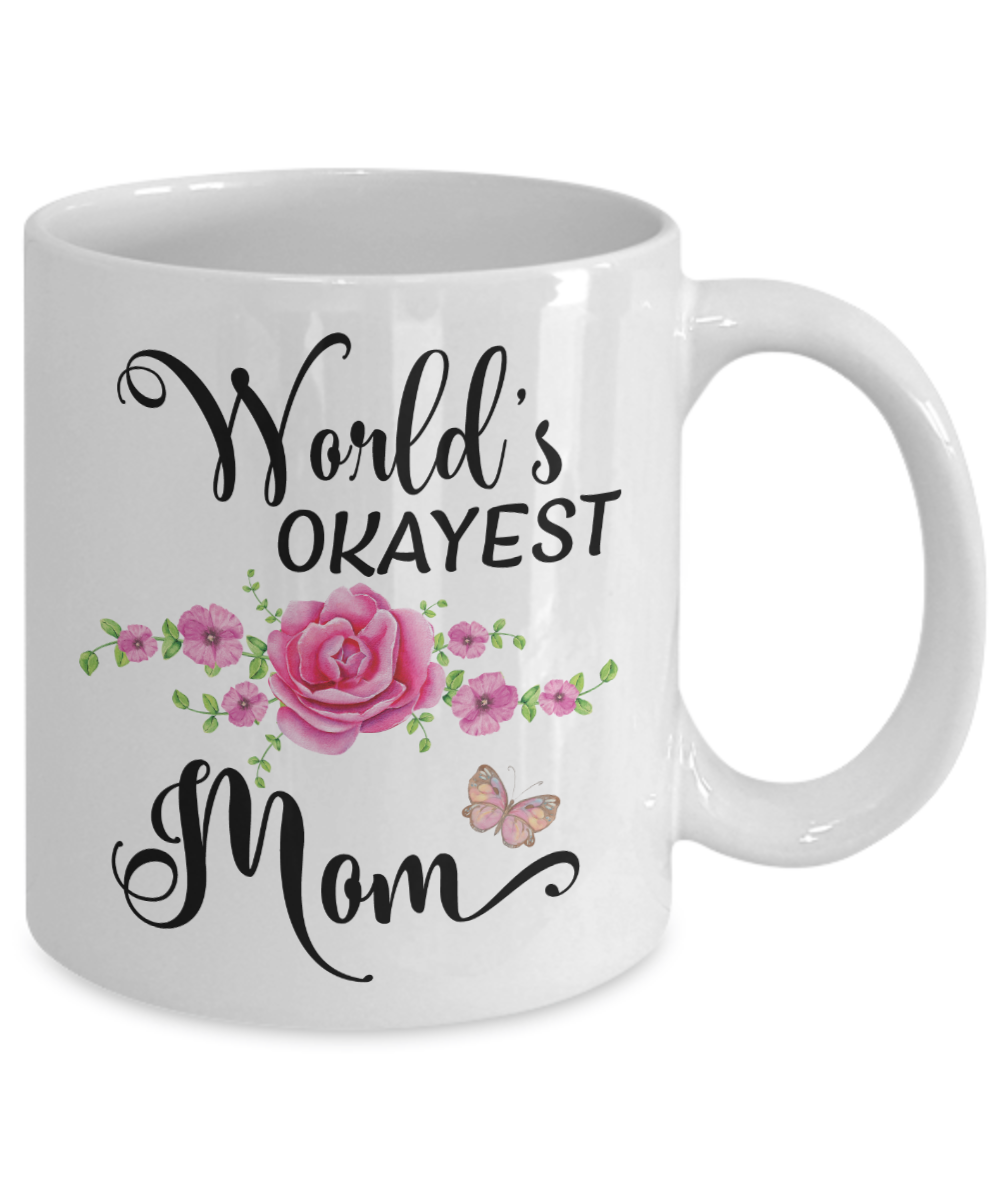 Hot Novelty Best Mom Ever Coffee Mug Cup Worlds Okayest Mom Mugs