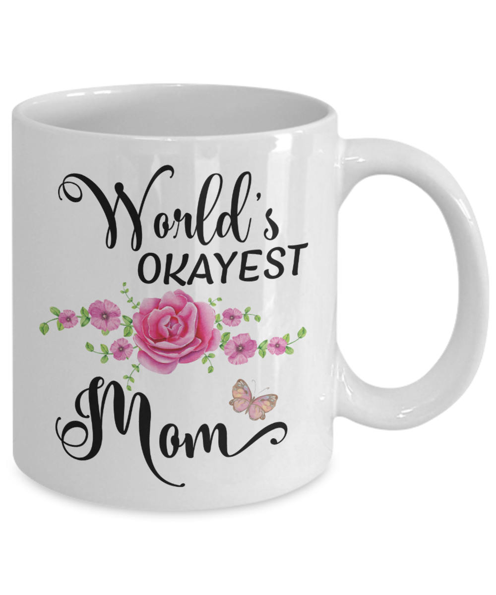 World's Okayest Mom Coffee Mug Tea Cup | Mother's Day Gift Idea