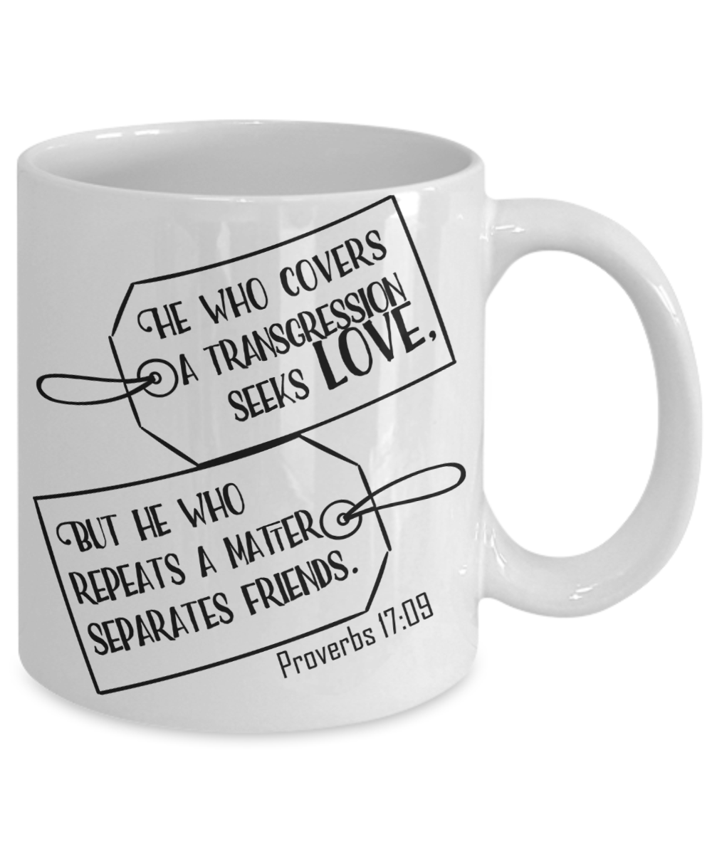 Proverbs 17:09 Coffee Mug 11oz