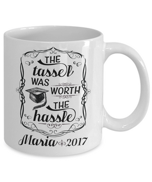 The Tassel Was Worth The Hassle Graduation Coffee Mug  Tea Cup (Custom)