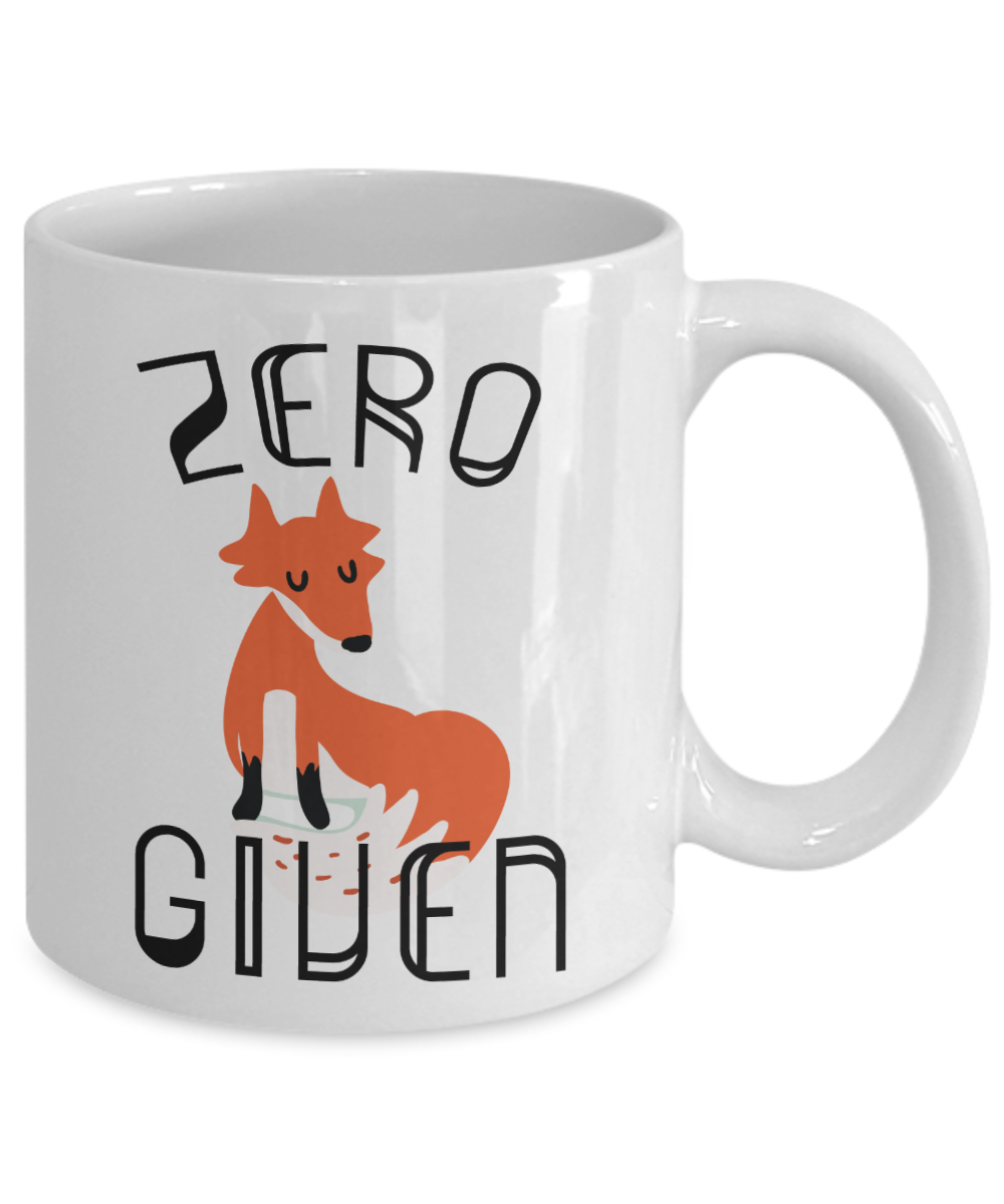 Zero Fox Given Funny Coffee Mug | Funny Gift Idea for Any Occasion 11oz