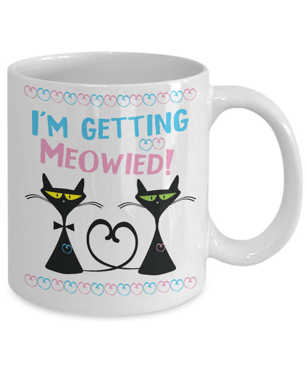 i'm getting meowied coffee mug