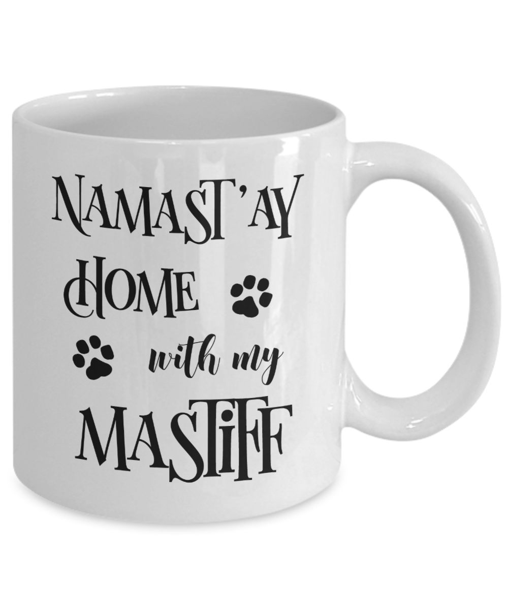 Namast'ay Home With My Mastiff Funny Coffee Mug Tea Cup Dog Lover/Owner Gift Idea