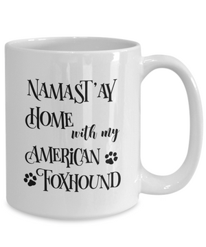 Namast'ay Home With My American Foxhound Mug