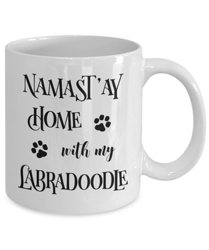 Namast'ay Home With My Labradoodle Funny Coffee Mug Tea Cup Dog Lover/Owner Gift Idea