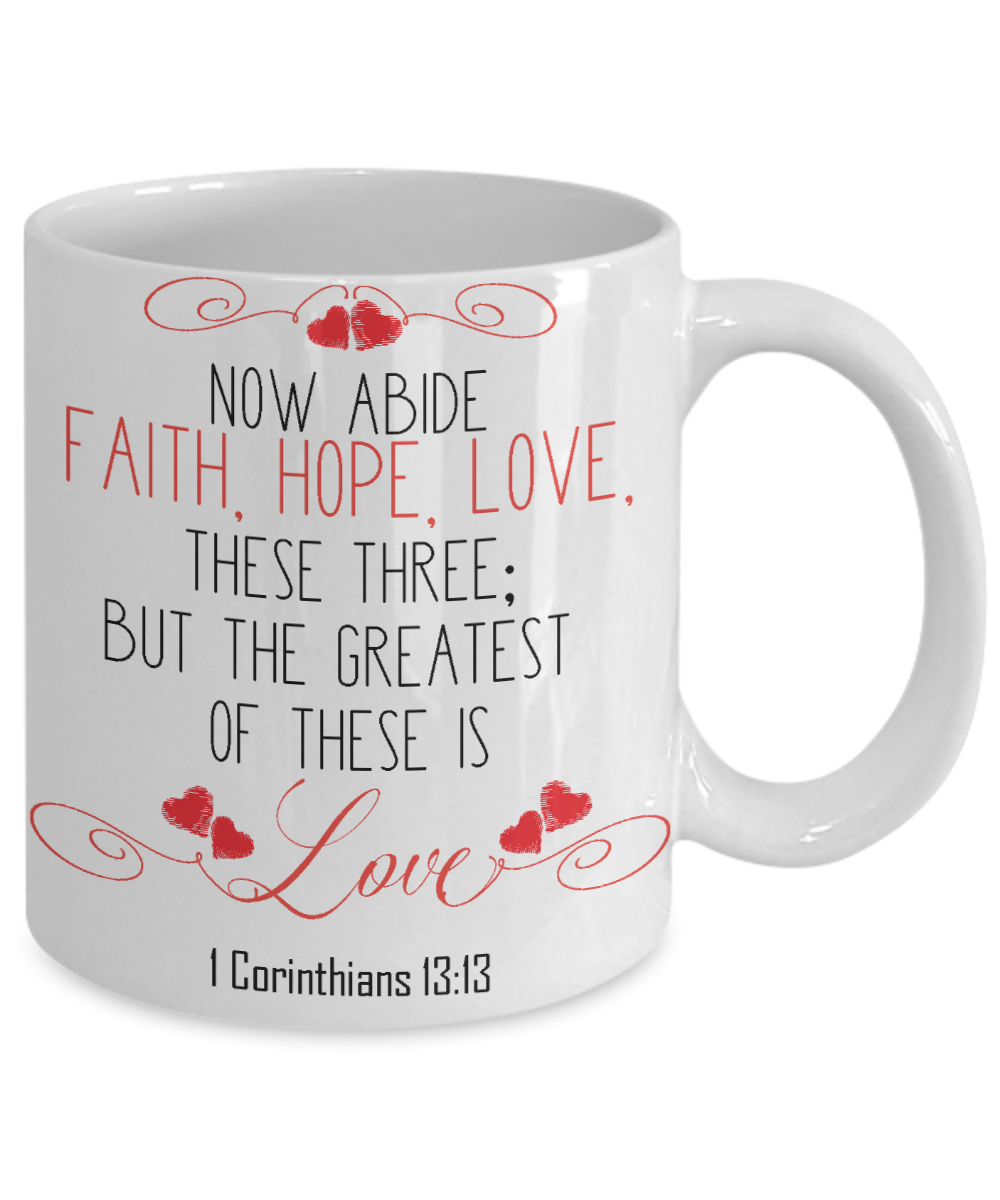 1 Corinthians 13-13 Love Coffee Mug | Tea Cup | Christian Gift Idea | Faith