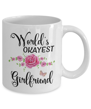 World's Okayest Girlfriend Coffee Mug Tea Cup | Girlfriend Gifts