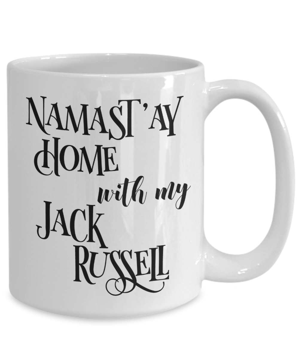 Namast'ay Home With My Jack Russel Funny Coffee Mug Tea Cup Dog Lover/Owner Gift Idea