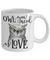 Owl You Need Is Love Funny Coffee Mug 11oz