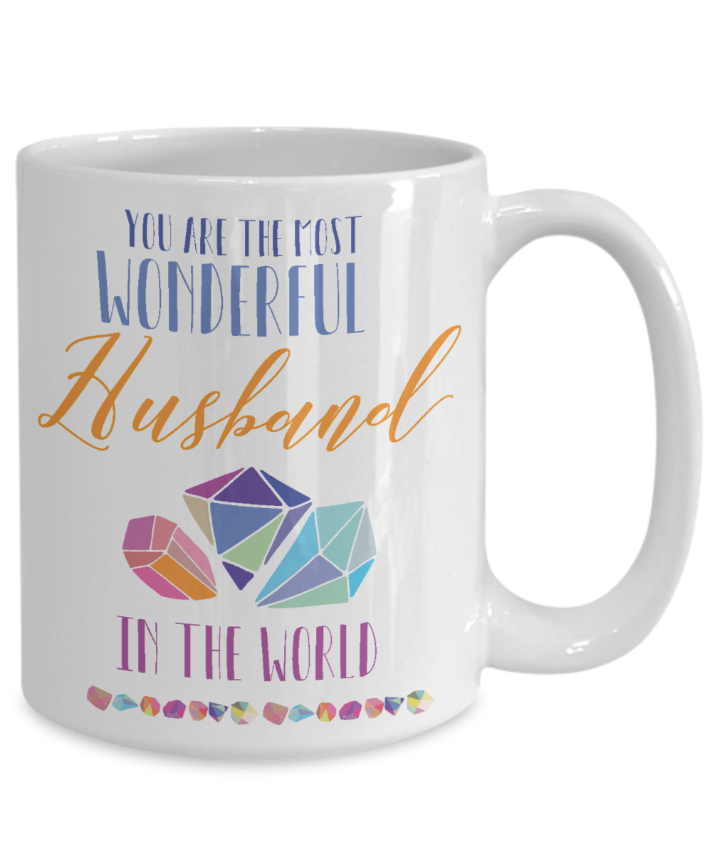 You Are The Most Wonderful Husband in the World Coffee Mug 11oz