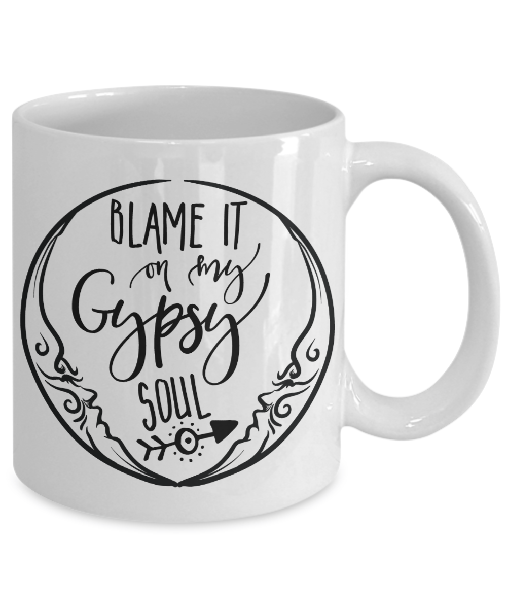 Blame It On My Gypsy Soul Coffee Mug