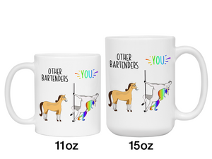 Bartender Gifts - Other Bartenders You Funny Unicorn Coffee Mug