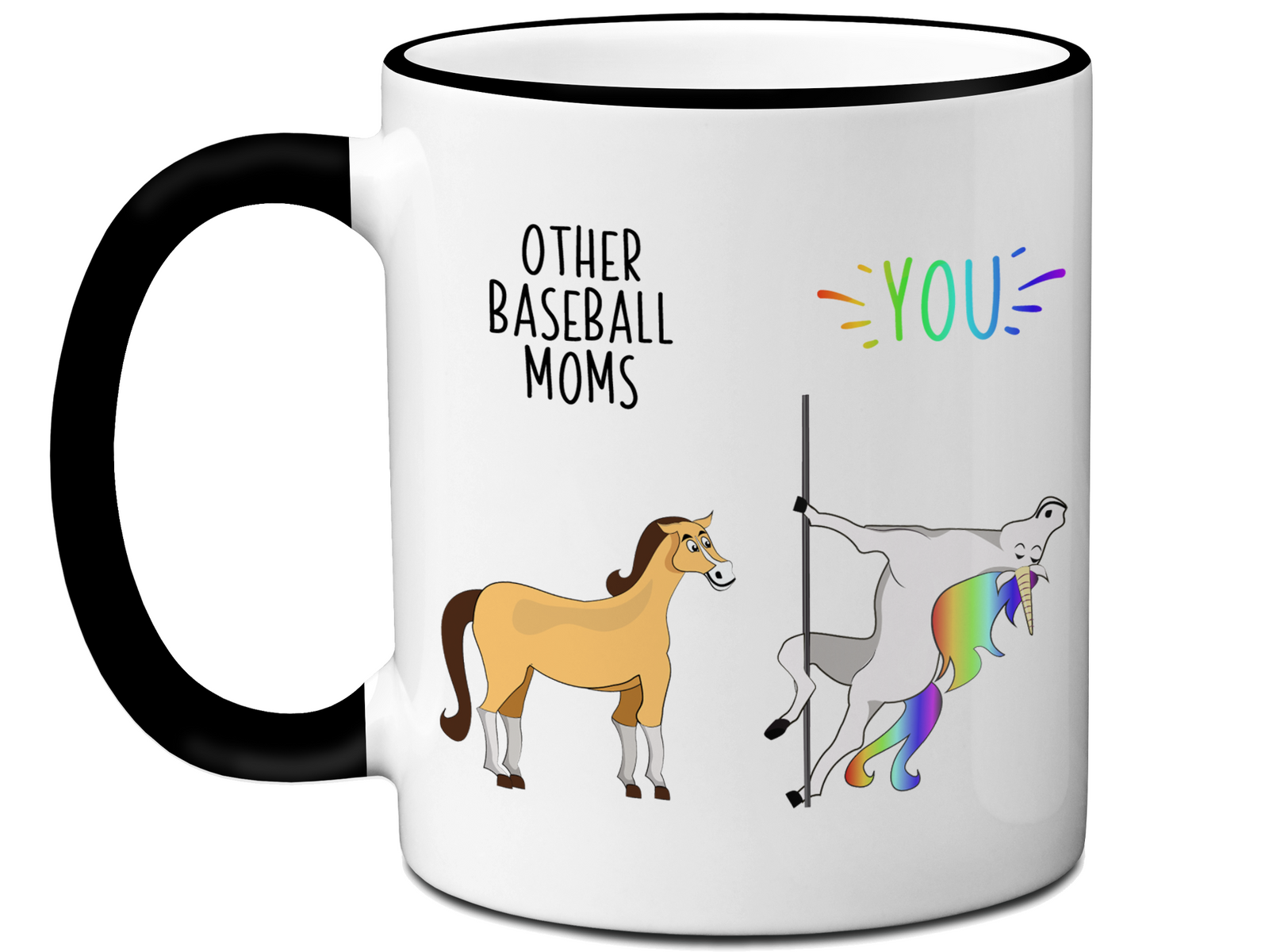 Baseball Mom Gifts - Other Baseball Moms You Funny Unicorn Coffee Mug