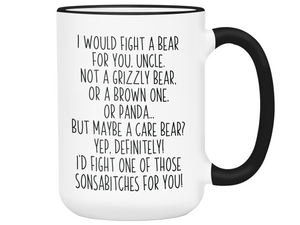Funny Gifts for Uncles - I Would Fight a Bear for You Uncle Gag Coffee Mug