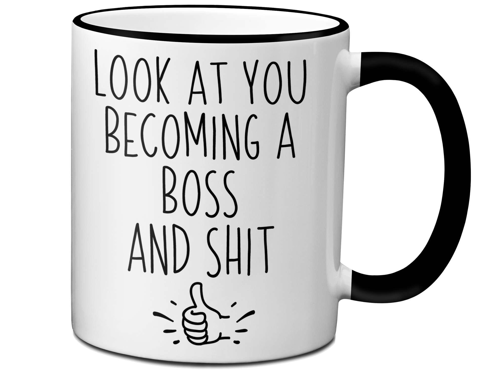 Gifts for Bosses - Look at You Becoming a Boss and Shit Funny Coffee Mug - Boss Promotion Gift Idea