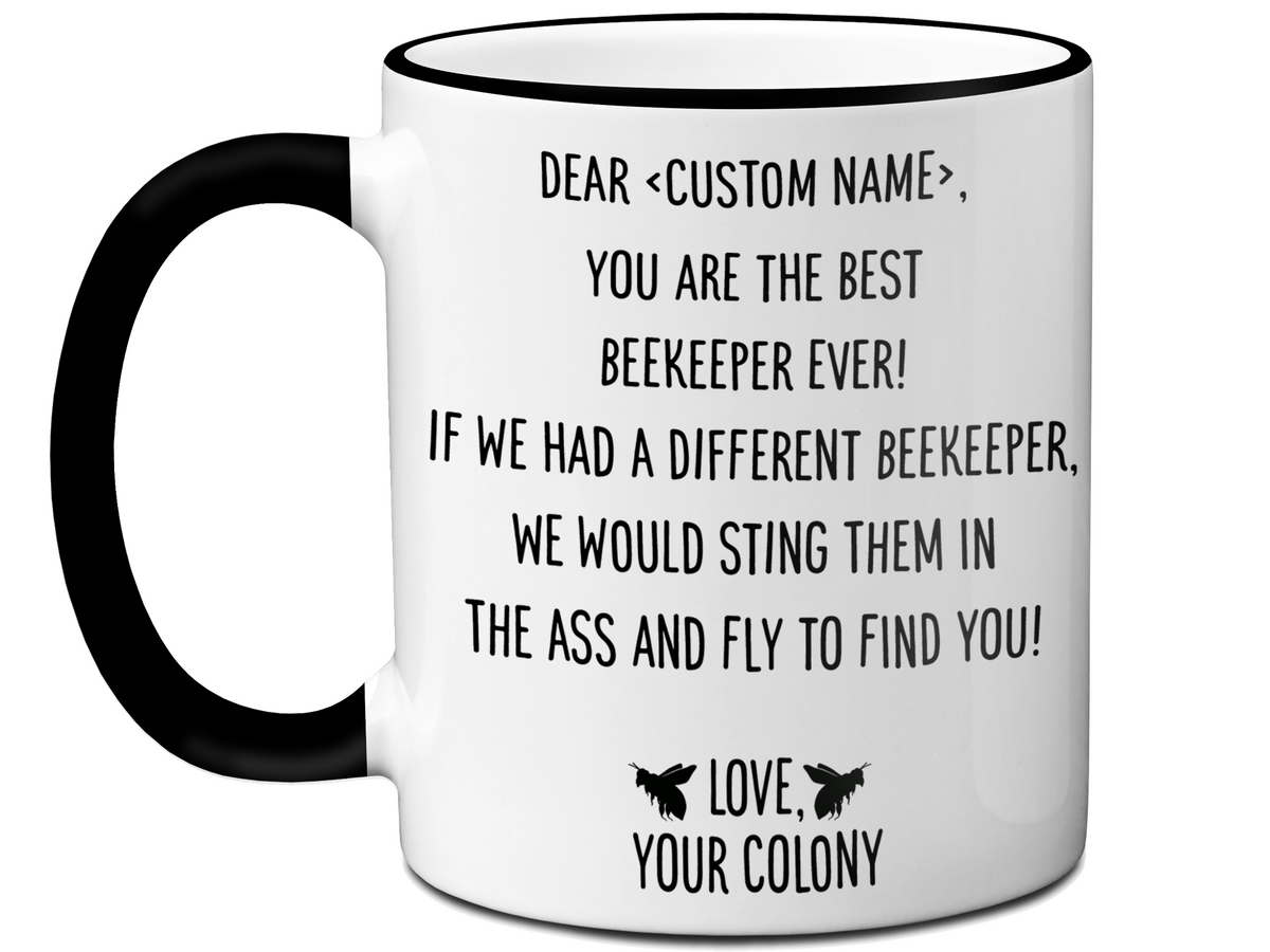 Personalized Funny Coffee Mug for Beekeepers - You're The Best Beekeeper Ever Gag Gift Idea