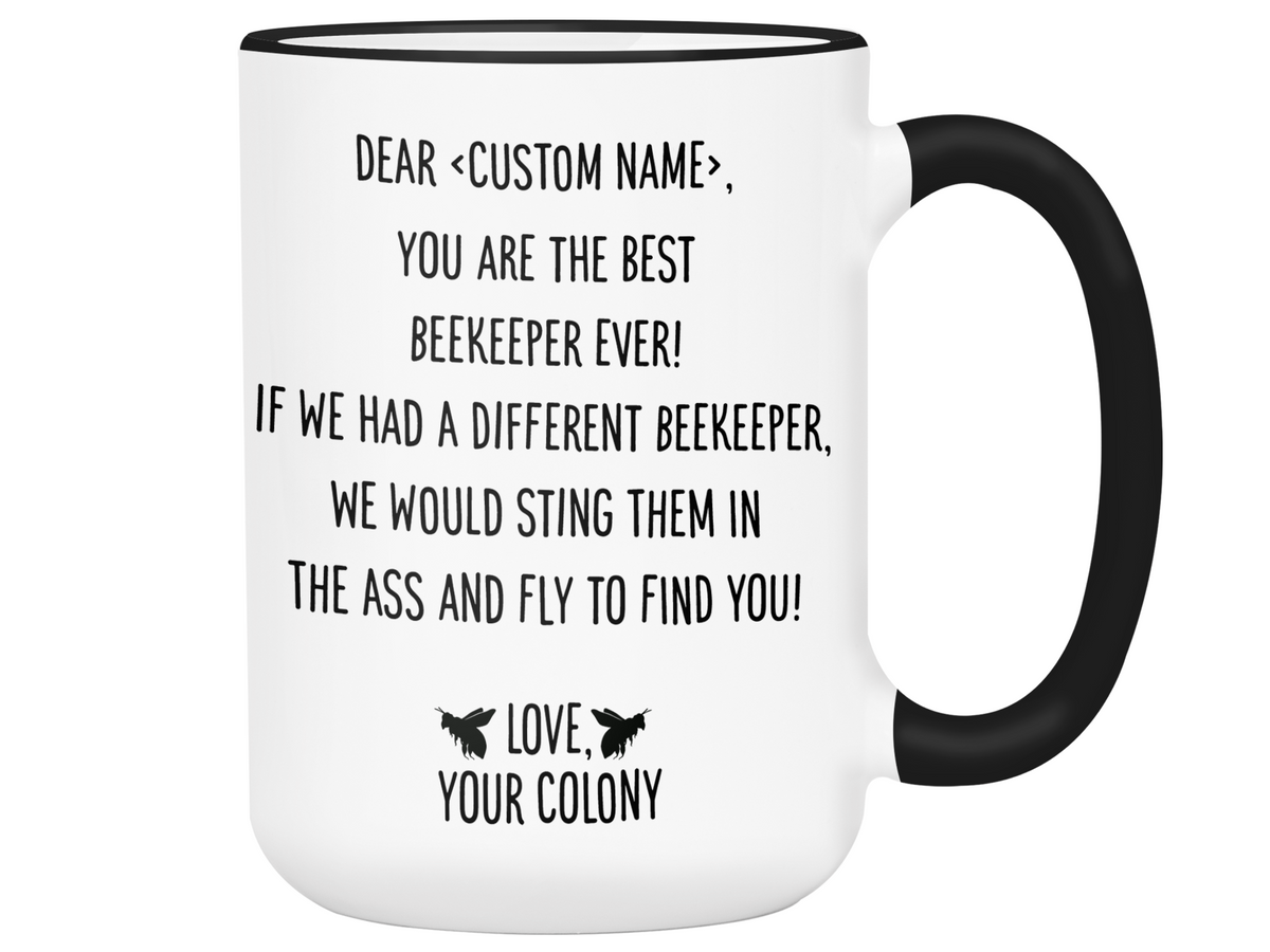 Personalized Funny Coffee Mug for Beekeepers - You're The Best Beekeeper Ever Gag Gift Idea