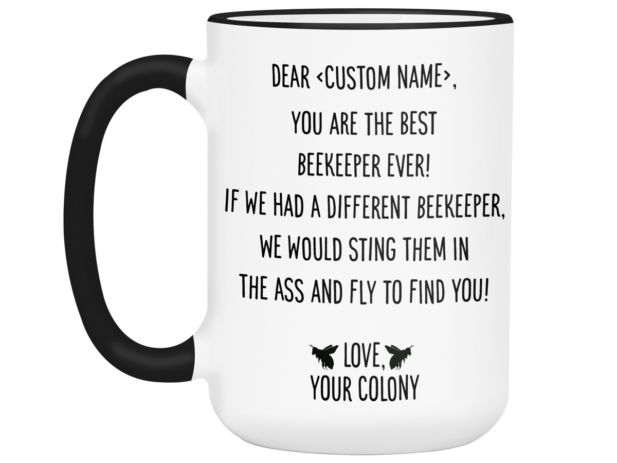 Personalized Funny Coffee Mug for Beekeepers - You're The Best Beekeeper Ever Gag Gift Idea
