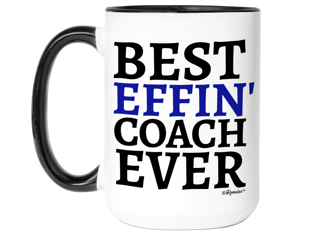Funny Gifts for Coaches - Best Effin' Coach Ever Gag Coffee Mug