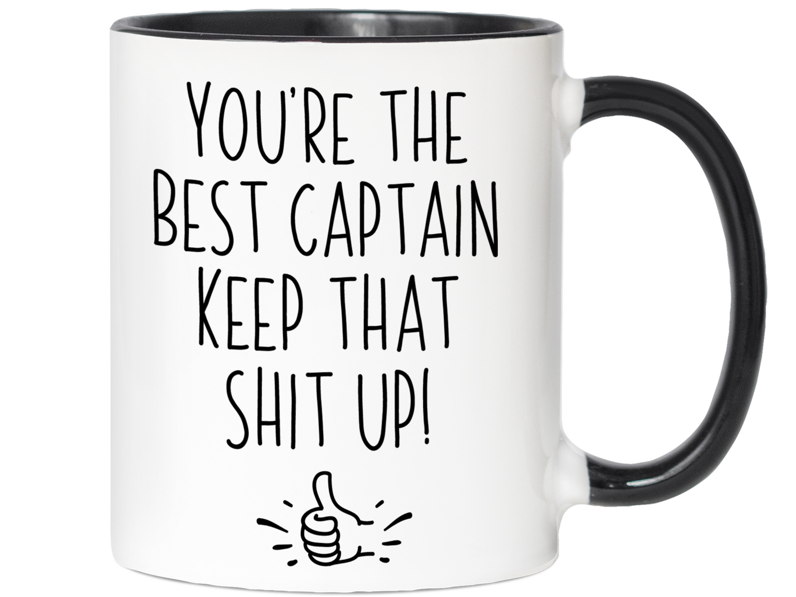 Captain Funny Gifts - You're the Best Captain Keep That Shit Up Gag Coffee Mug