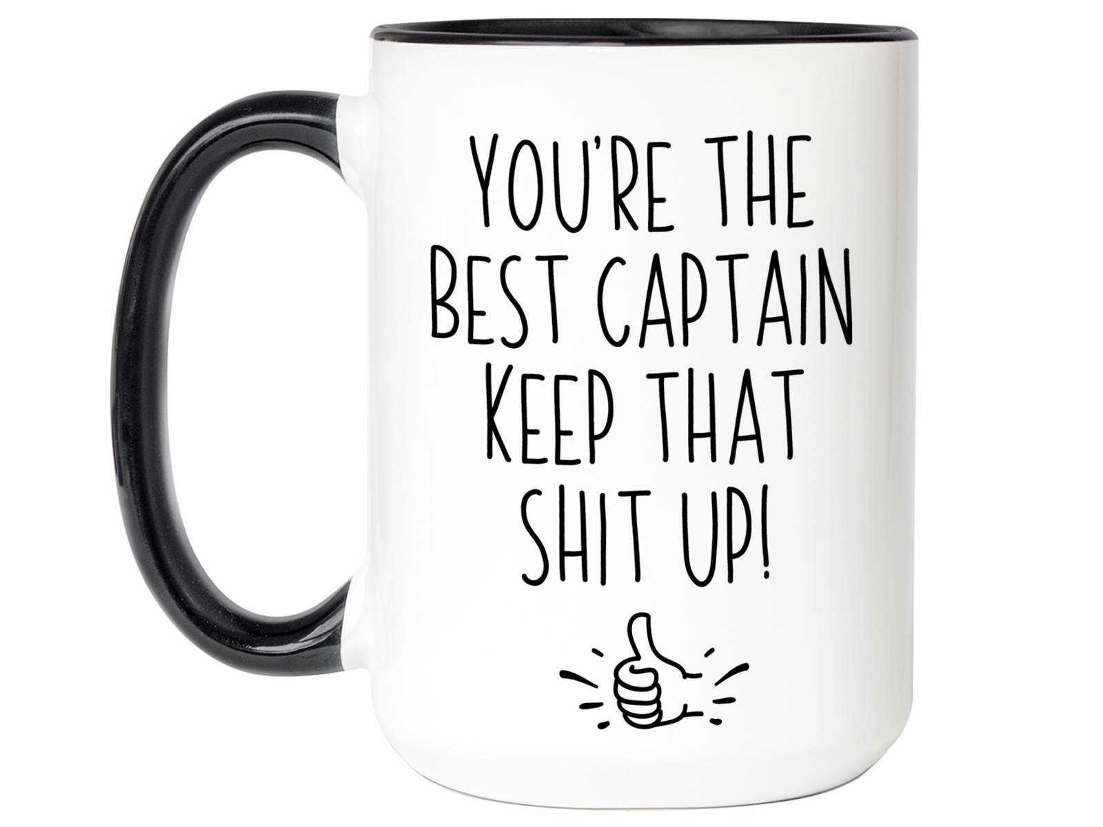 Captain Funny Gifts - You're the Best Captain Keep That Shit Up Gag Coffee Mug