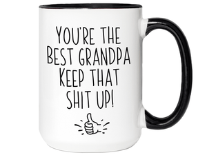 Grandpa Funny Gifts - You're the Best Grandpa Keep That Shit Up Gag Coffee Mug