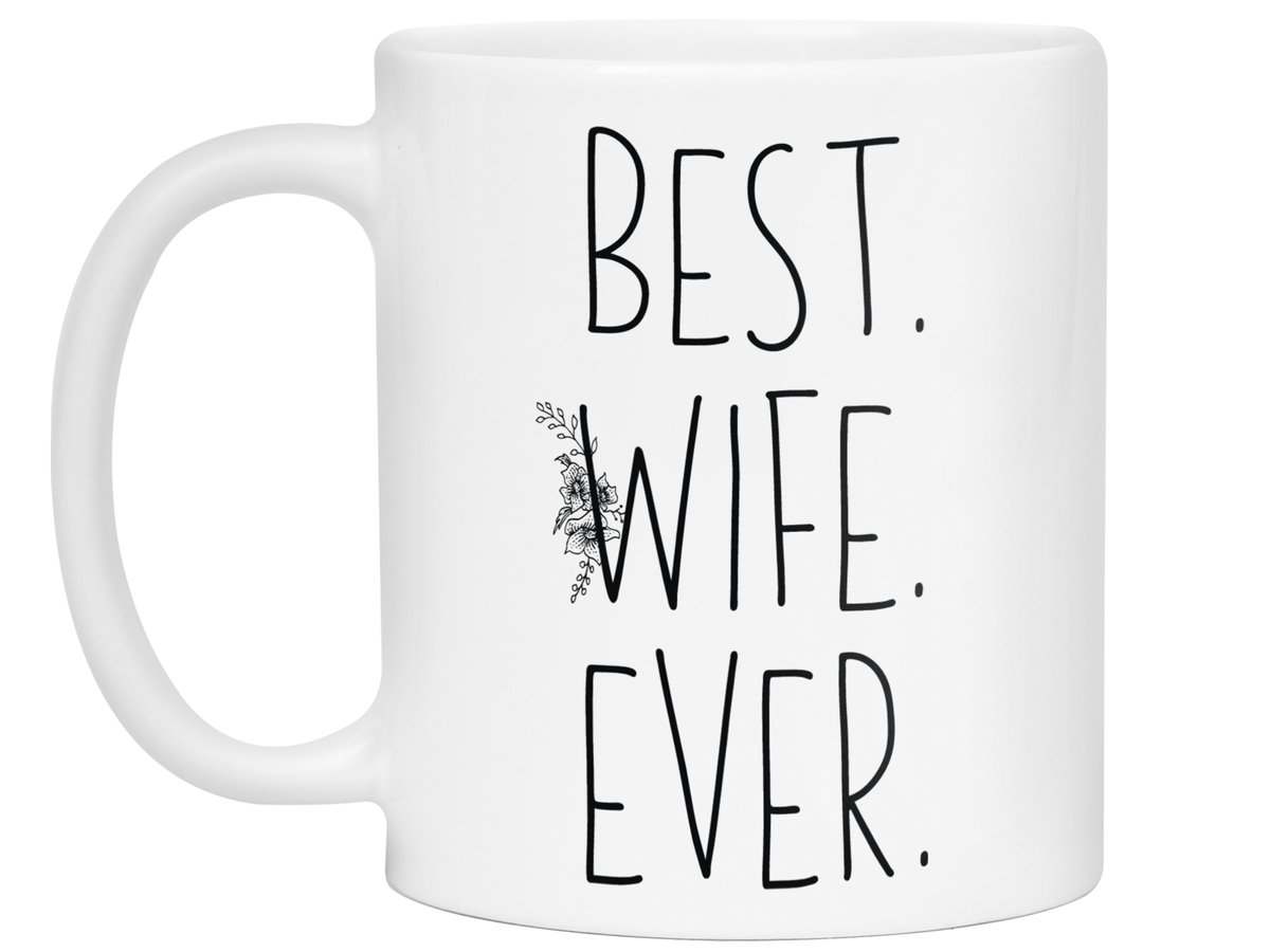 Gifts for Wives - Best Wife Ever Coffee Mug