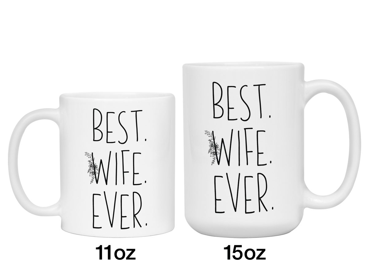 Gifts for Wives - Best Wife Ever Coffee Mug