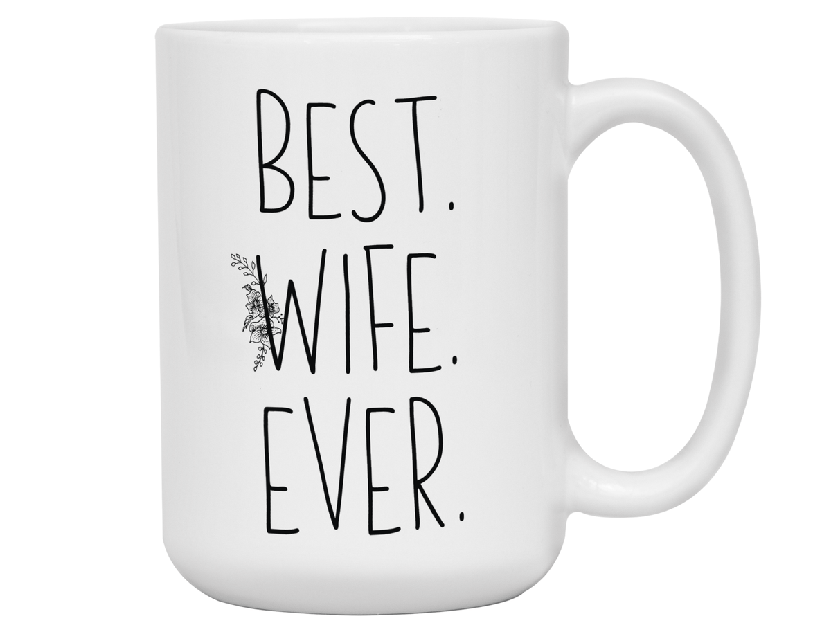 Gifts for Wives - Best Wife Ever Coffee Mug