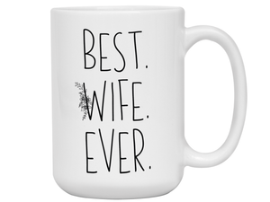 Gifts for Wives - Best Wife Ever Coffee Mug