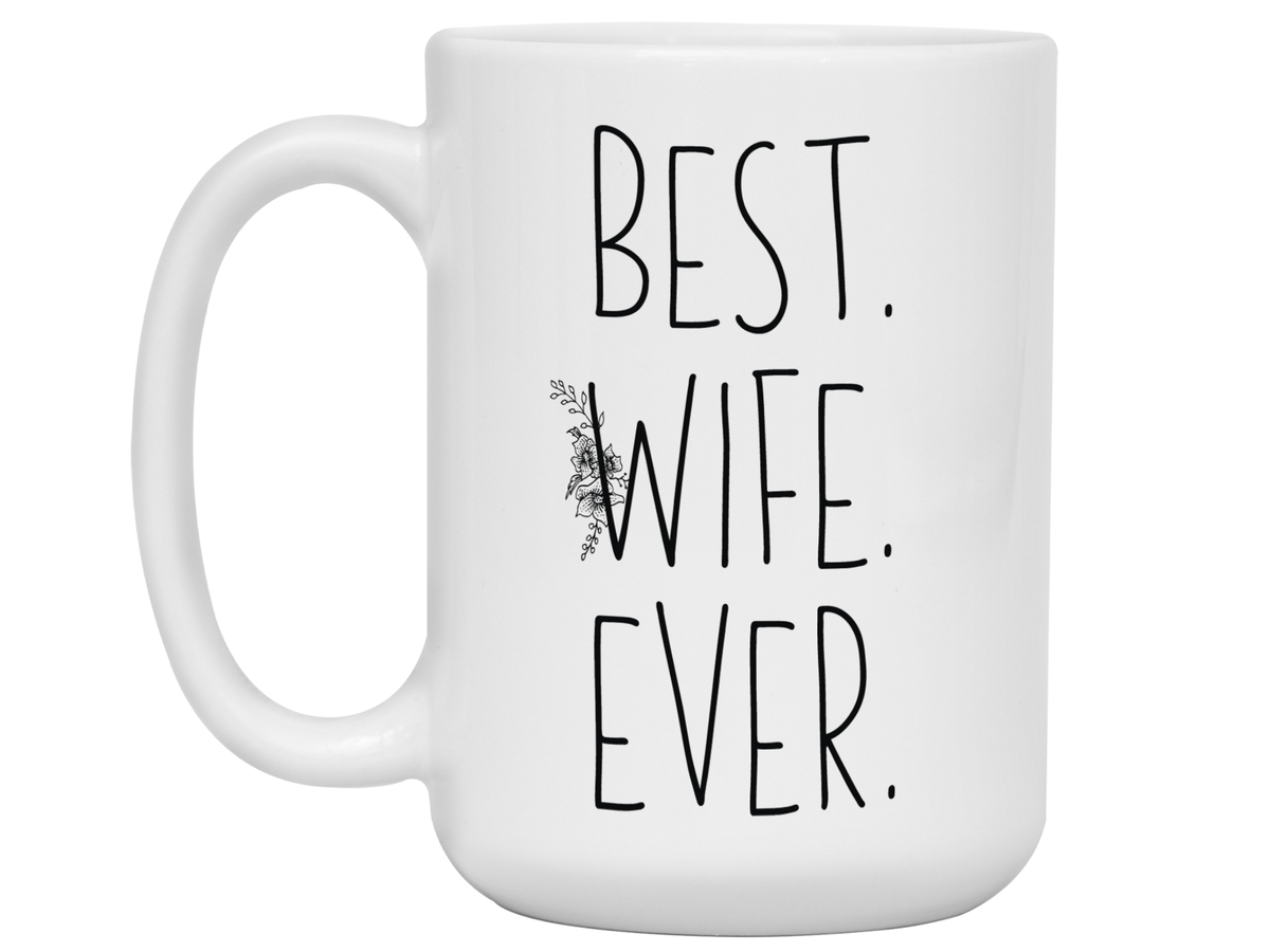Gifts for Wives - Best Wife Ever Coffee Mug