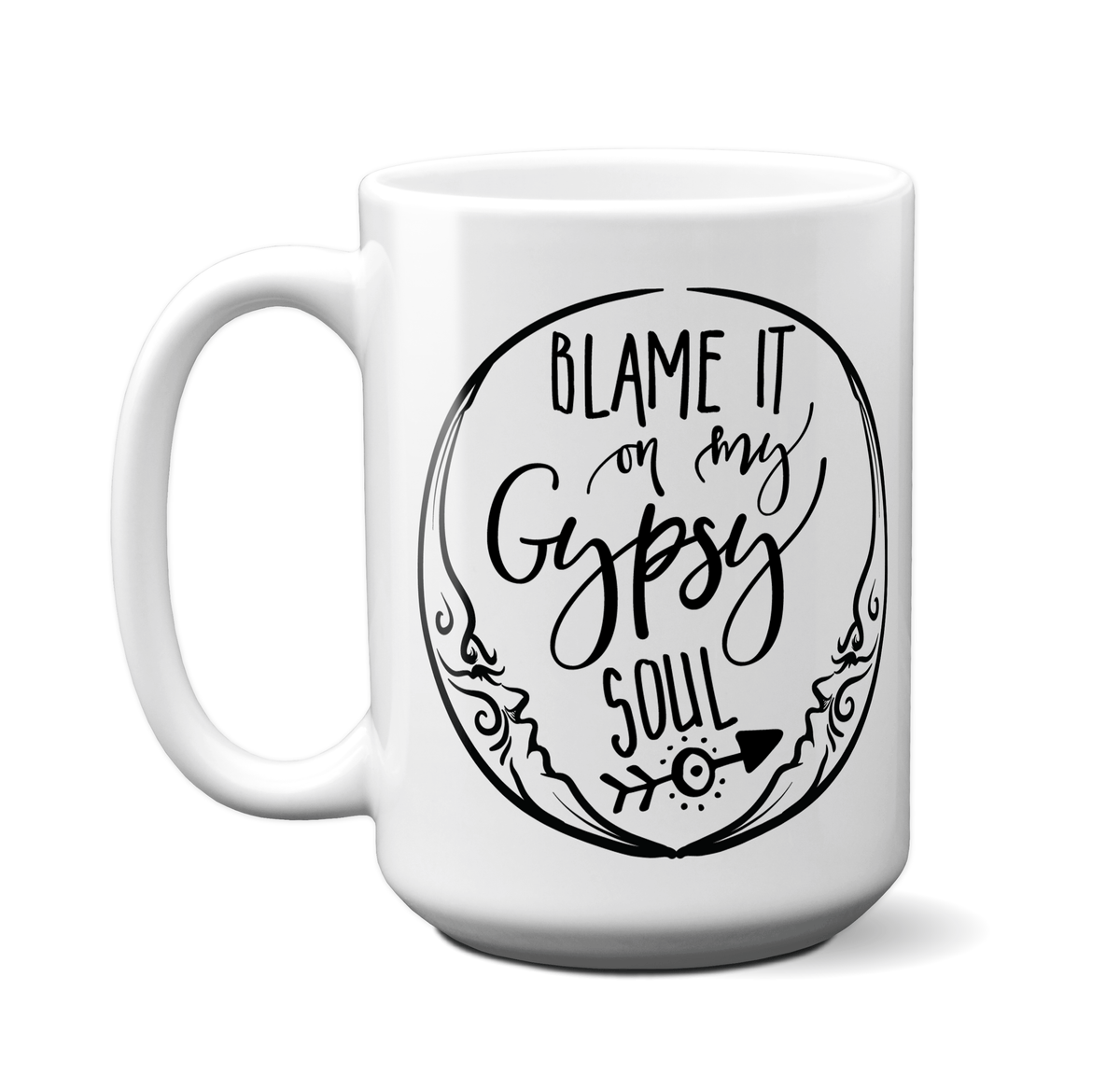 Blame It On My Gypsy Soul Coffee Mug Tea Cup