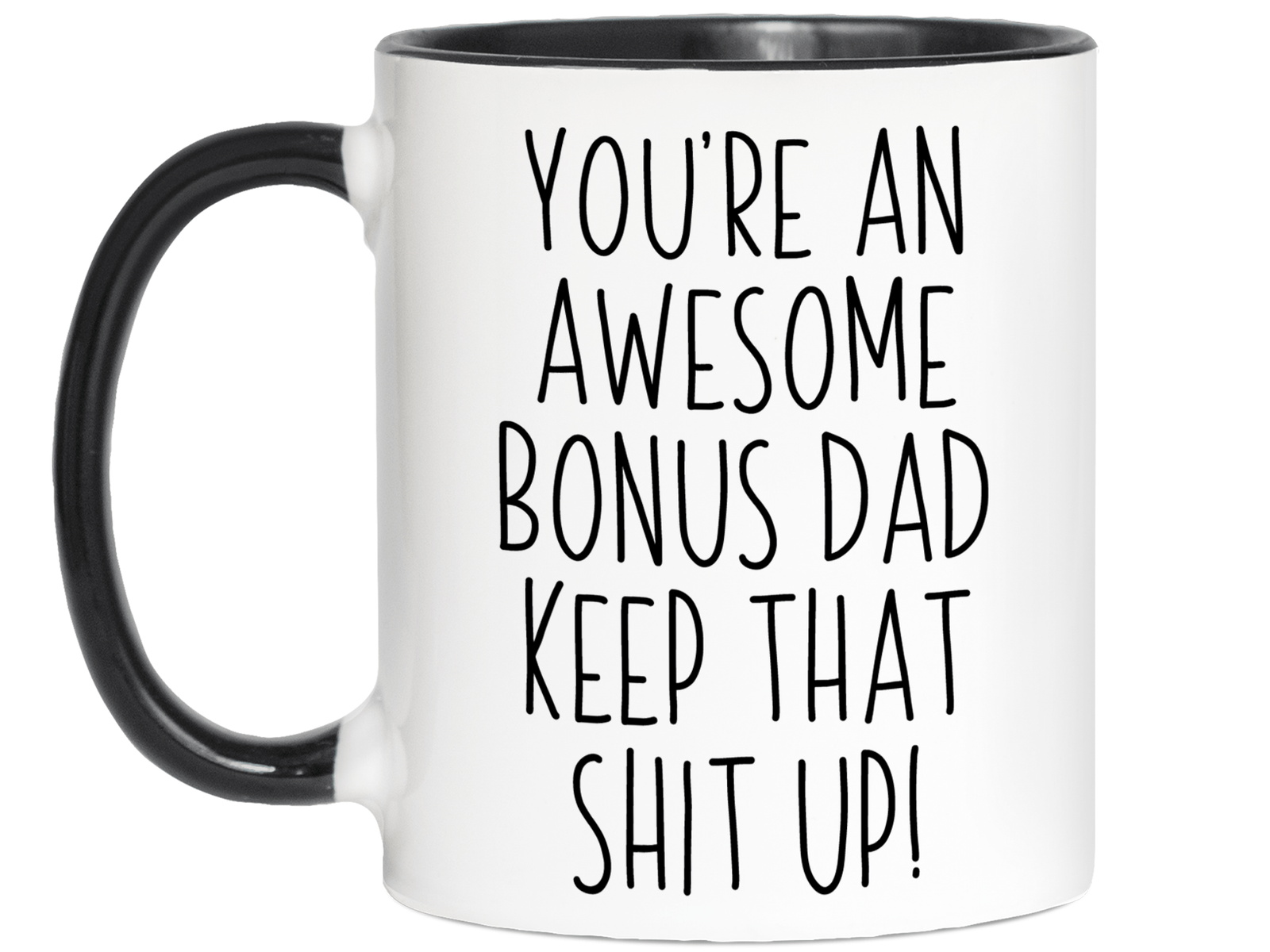 Funny Gifts for Dads - You're an Awesome Dad Keep That Shit Up Coffee Mug - Father's Day Gift Idea