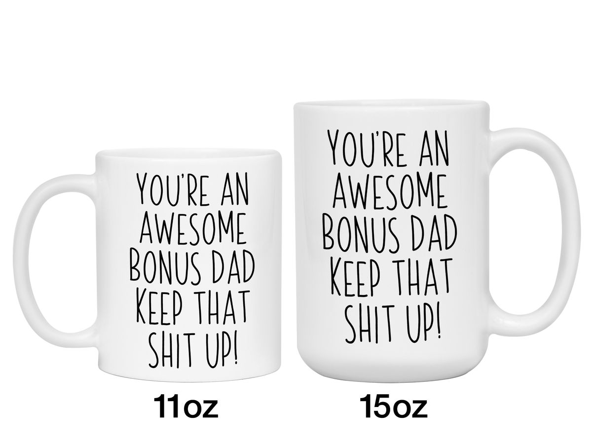 Funny Gifts for Dads - You're an Awesome Dad Keep That Shit Up Coffee Mug - Father's Day Gift Idea