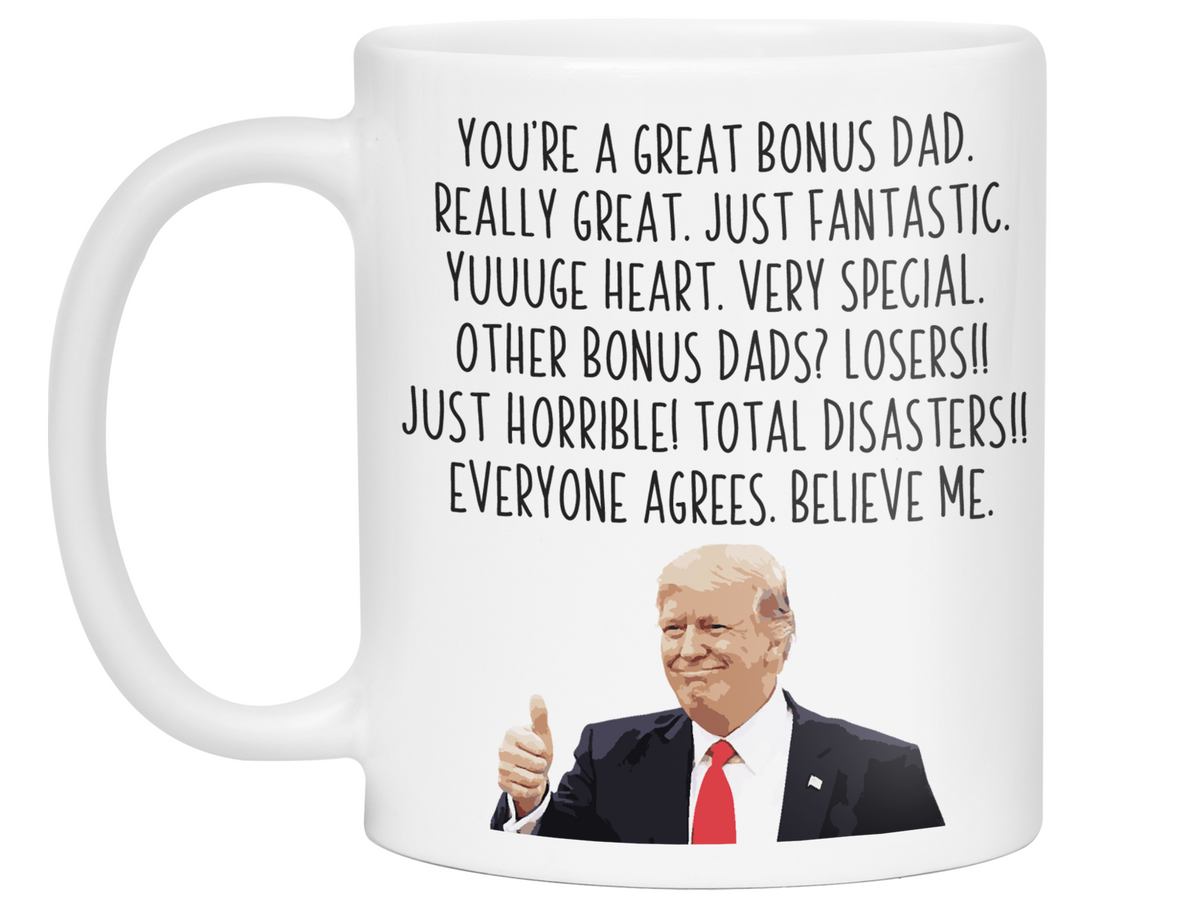 Funny Bonus Dad Gifts - Trump Great Fantastic Bonus Dad Coffee Mug