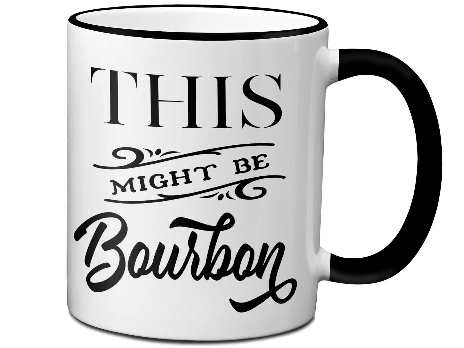 This Might Be Bourbon Funny Coffee Mug Tea Cup | Bourbon Lover Gift Idea