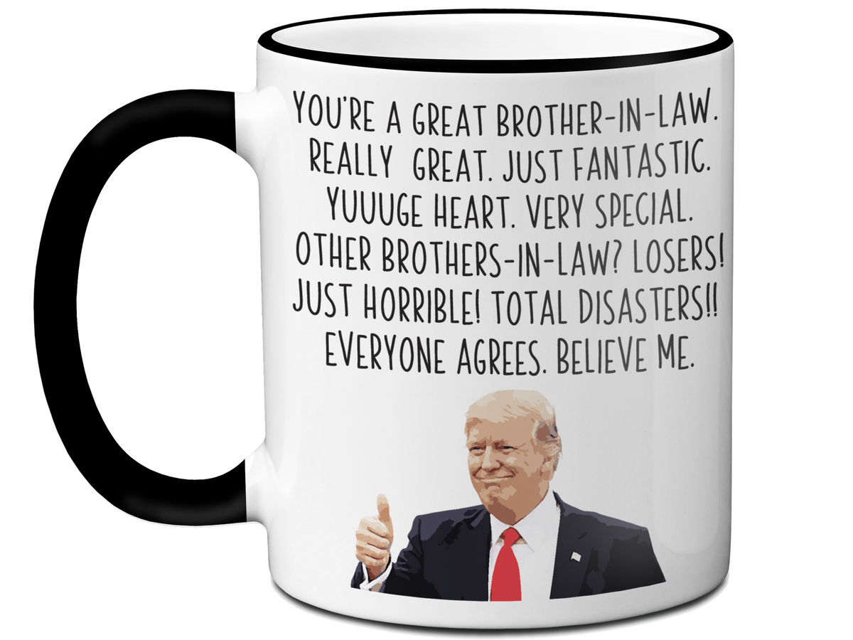 Funny Brother-in-law Gifts - Trump Great Fantastic Brother-in-law Coffee Mug